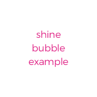 SHINE-shine-bubble-example